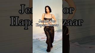 Jennie For Hapaar Bazaar #jenniekim #jennie #youtubeshorts #shorts #blackpink #magazine