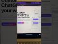 build a custom ChatGPT for your website #ai #chatgpt #chatbot #productivity