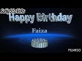 #birthday #song Happy birthday with name faiza Whatsapp status with lovely song ya he due hai.