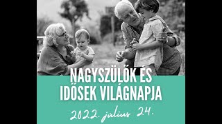 NAGYSZÜLŐK ÉS IDŐSEK VILÁGNAPJA  –  BEER MIKLÓS PÜSPÖK ATYA ÉS A CSILLAG HÁZASPÁR GONDOLATAI