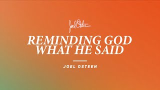 Reminding God What He Said | Joel Osteen