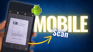 Scan Documents on Android Like a Pro: Quick & Easy Guide!