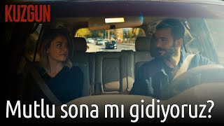 Kuzgun | Mutlu Sona Mı Gidiyoruz?