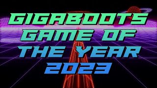 The GigaBoots Game of the Year 2023 Podstravaganza [Part 1]