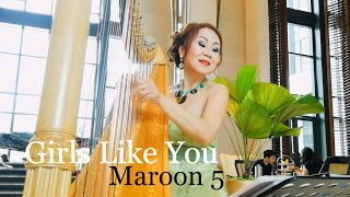 “Girls Like You” (Maroon 5), Harp cover by TongJuan Wang