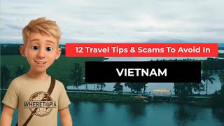 12 Vietnam Travel Tips & Scams to Avoid || MUST Know Before Visiting!