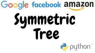 Symmetric Tree | leetcode 101 | company tag : Facebook interview question | Python
