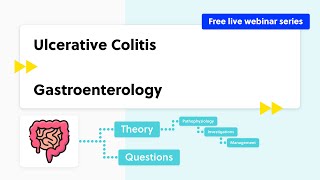 Ulcerative Colitis (case-based discussion, theory and quiz)