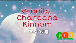 Vennila Chandana Kinnam | വെണ്ണിലാ ചന്ദന കിണ്ണം | Azhakiya Ravanan |Cover song |Happy Birthday kavya