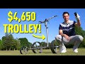 $4,650 TROLLEY - IS IT WORTH THE MONEY??