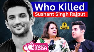 Who killed Sushant Singh Rajput? Podcast with medium Dr. Manmit Kumarr #sushantsinghrajput