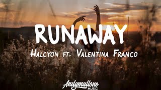 Halcyon - Runaway Lyrics  Lyric Video Ft Valentina Franco