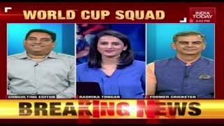 Indian Squad For 2019 ICC World Cup | India Today Analysis