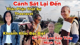 Cảnh Sát Lại Đến Thân Phận Thật Sự Anh Theravat Đặc Biệt Sư Thái Lan Gặp Thầy Minh Tuệ