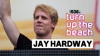 Live set Jay Hardway | 538 Turn Up The Beach 2014