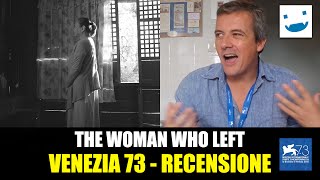 Venezia 73 - The Woman who Left, di Lav Diaz | RECENSIONE