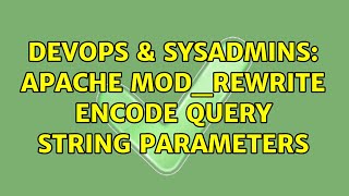 DevOps & SysAdmins: Apache mod_rewrite encode query string parameters