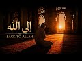 Back to Allah — Emotional Arabic Nasheed 2026 | Beautiful Islamic Vocal Nasheed
