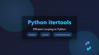 🐍 Python itertools Tutorial: Efficient Looping with chain, cycle & combinations!