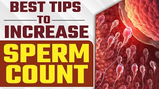 Best Tips to Increase Sperm Count | वीर्य को कैसे बढ़ाए ? | Dr Health