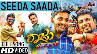 Raju Kannada Medium | Seeda Saada | New Kannada HD Video Song 2017 | Gurunandan | Kiran Ravindranath