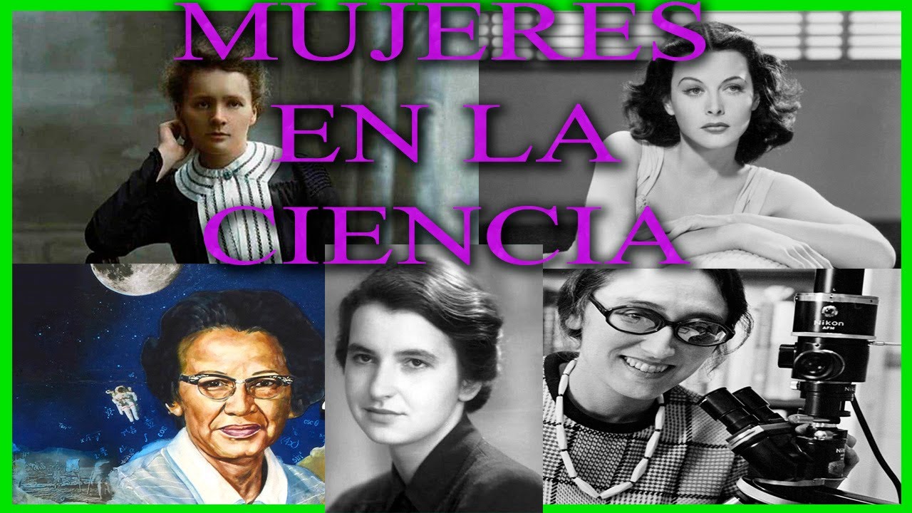 5 MUJERES QUE REVOLUCIONARON LA CIENCIA - YouTube