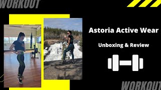 Astoria Active Wear Unboxing \u0026 Review