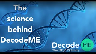 DecodeME Webinar   Science Behind DecodeME