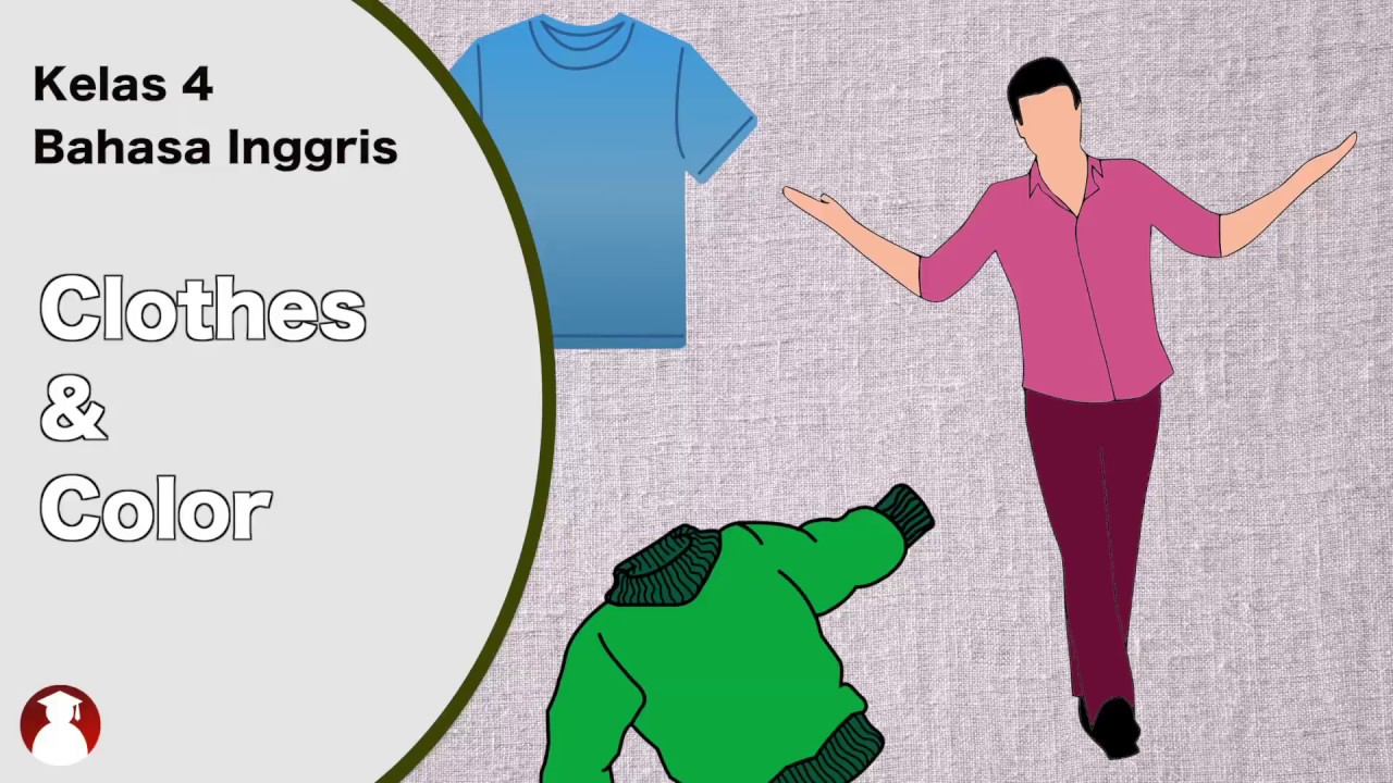 Kelas 4 - Bahasa Inggris - Clothes And Color | Video Pendidikan ...