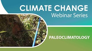 PALEOCLIMATOLOGY; UNDERSTANDING OUR CLIMATE THROUGH NATURAL RECORDS