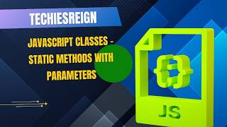 JavaScript Classes - Static Methods With Parameters