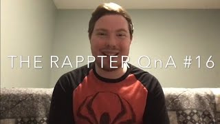 The Rappter QnA #16