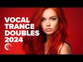 VOCAL TRANCE DOUBLES 2024 [FULL ALBUM]