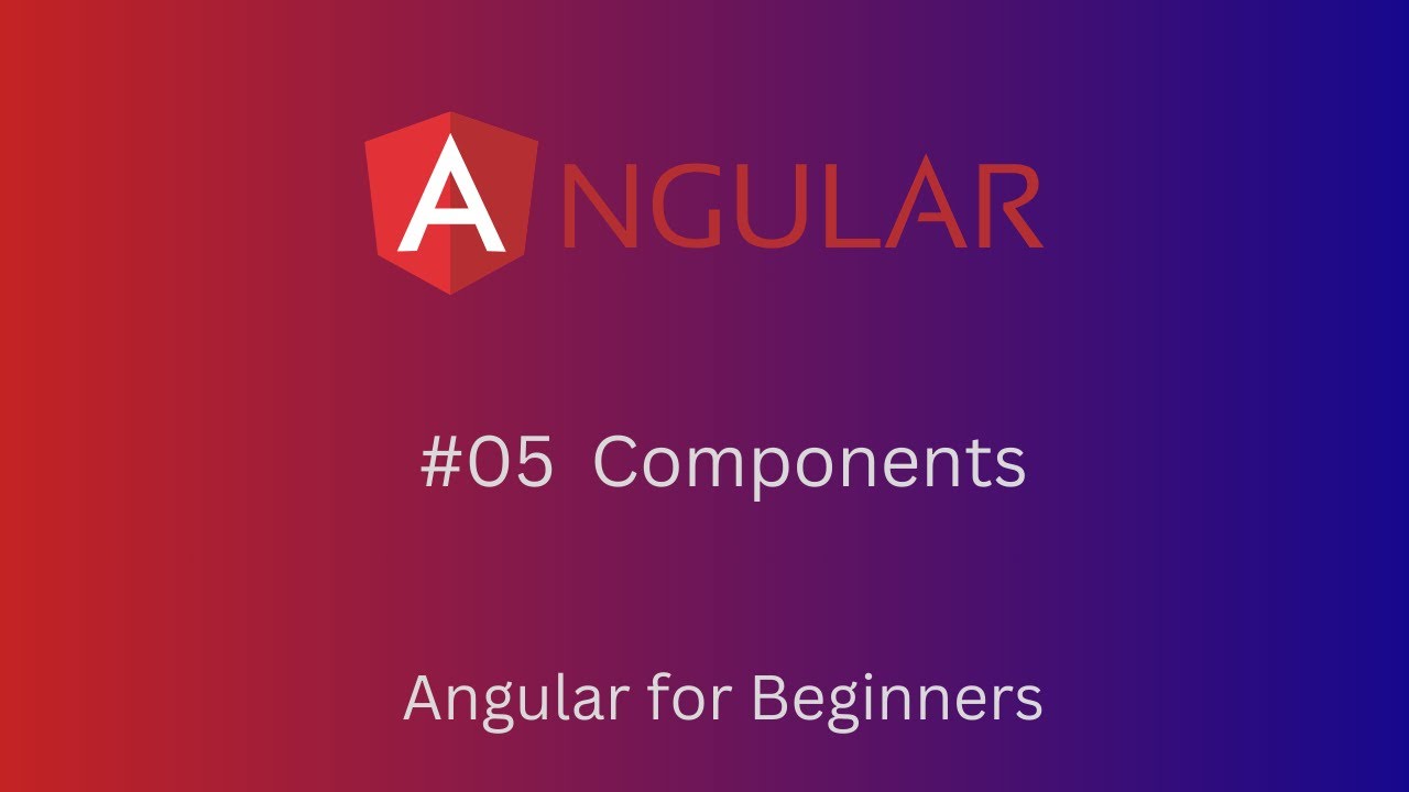 5- Angular Components | Angular Tutorial For Beginners - YouTube