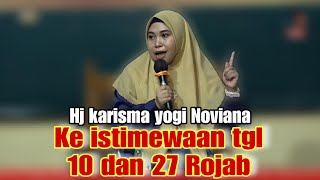 HJ karisma yogi Noviana terbaru | amalan tgl 10 dan 27 bulan Rojab.