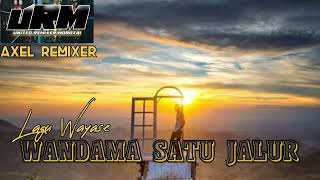 Wayase Satu Jalur || Axel Remixer URM 2022