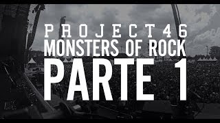 Project46 - Monsters Of Rock 2013 (Parte 1)