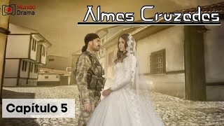 Almas Cruzadas - Capítulo 5