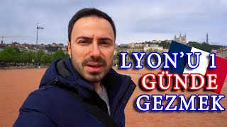 BİR GÜNDE LYON'U GEZMEK - 2023 [4K] - Lyonda Gezilecek yerler