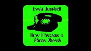 Evan Doorbell: Early 80s Phone Phreaking