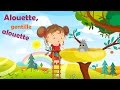 Alouette, gentille alouette - French Nursery Rhyme for kids and babies (with lyrics)
