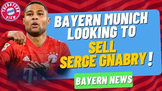 Bayern Munich looking to sell Serge Gnabry!! - Bayern Munich transfer news