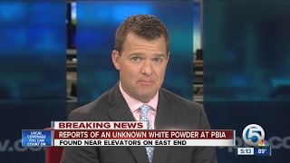 Reports of an unknown white powder at PBIA