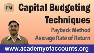 Introduction to Payback Method & Average Rate of Return (Capital Budgeting Techniques - FM)
