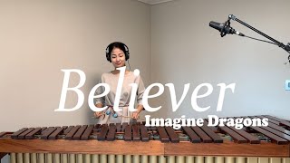 Believer - Imagine Dragons / Marimba cover