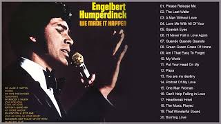 Engelbert Humperdinck Best Songs Full Album - Engelbert Humperdinck Greatest Hits - Oldies Music