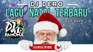 DERO DJ - LAGU NATAL TERBARU 2024 - 2025