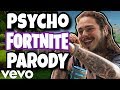 Post Malone - "PSYCHO"(Fortnite Parody) Feat. Ty Dolla $ign
