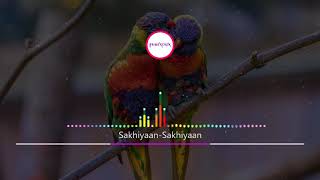 Sakhiyaan Sakhiyaan 1 | Latest Song | Trending Song | Songs Download link in description |