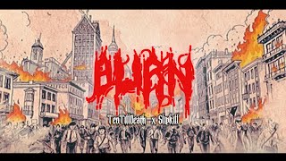 TenTillDeath - Burn ft Slipkill [Official Music Video]
